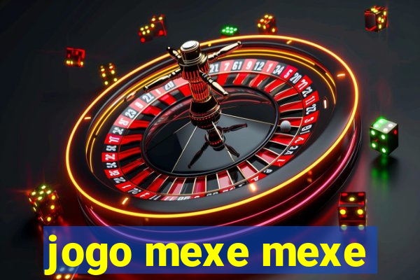 jogo mexe mexe